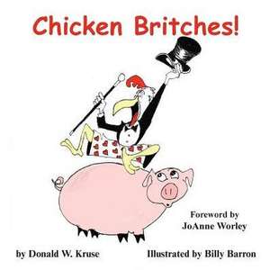 Chicken Britches! de Donald W. Kruse