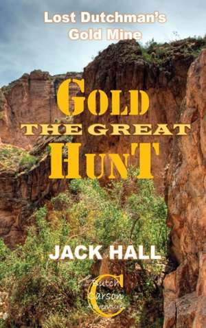 The Great Gold Hunt de Jack Hall