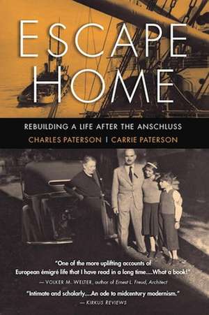 Escape Home: Rebuilding a Life After the Anschluss de Charles Paterson