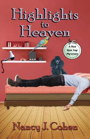 Highlights to Heaven de Nancy J. Cohen