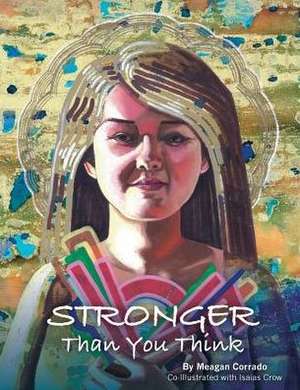 STRONGER THAN YOU THINK de Meagan Corrado