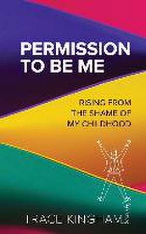 Permission to Be Me de Trace Kingham