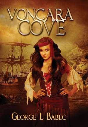 Voncara Cove de George L Babec