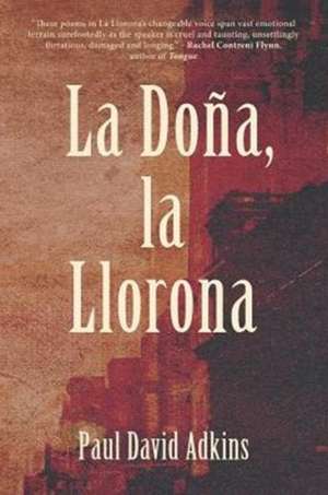 La Dona, La Llorona de Paul David Adkins