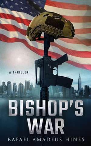 Bishop's War de Rafael Amadeus Hines