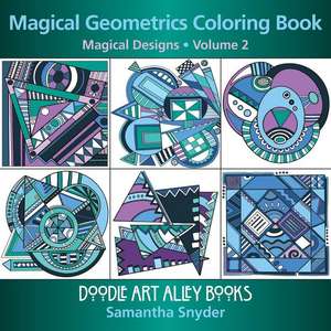 Magical Geometrics Coloring Book de Samantha Snyder