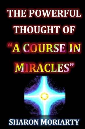 The Powerful Thought of a Course in Miracles