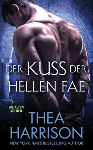 Der Kuss Der Hellen Fae de Thea Harrison