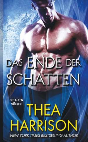 Harrison, T: Ende der Schatten de Thea Harrison