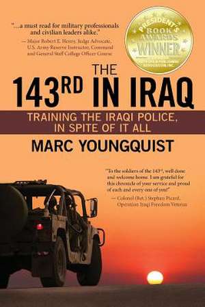 The 143rd in Iraq de Marc Youngquist