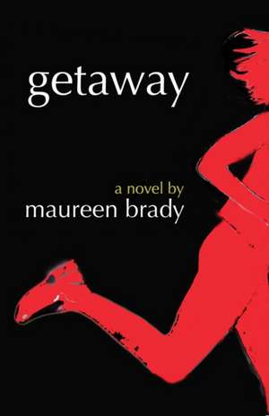 Getaway de Maureen Brady