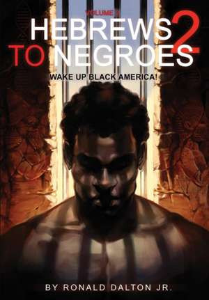 Hebrews to Negroes 2 de Ronald Dalton Jr