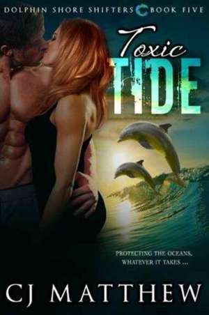 Toxic Tide de Cj Matthew