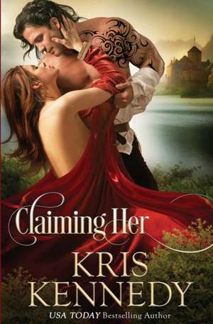 Claiming Her de Kris Kennedy