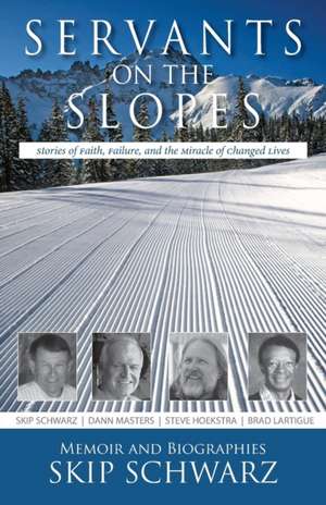 Servants on the Slopes de Skip Schwarz
