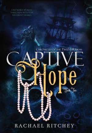 Captive Hope de Rachael Ritchey