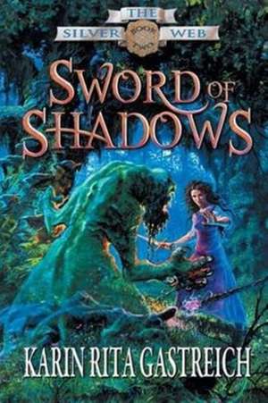 Sword of Shadows de Karin Rita Gastreich