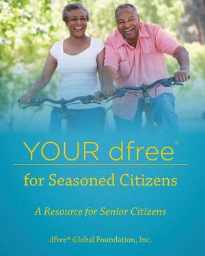 Your dfree for Seasoned Citizens de Dfree Global Foundation