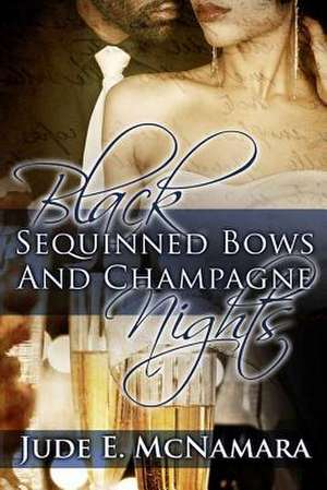 Black Sequinned Bows and Champagne Nights