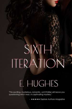 Sixth Iteration de E. Hughes