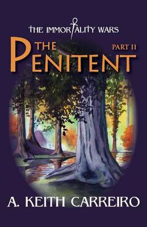 The Penitent - Part II de A. Keith Carreiro