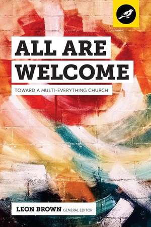 All Are Welcome: Toward a Multi-Everything Church de Jemar Tisby