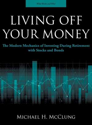 Living Off Your Money de Michael H McClung