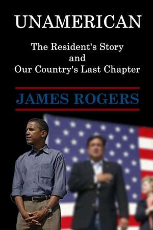 UnAmerican de James Rogers