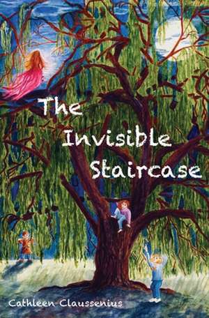 The Invisible Staircase de Cathleen Claussenius