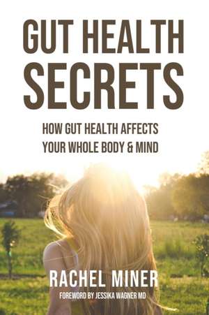 Gut Health Secrets de Rachel Miner