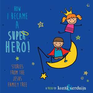 How I Became a Super Hero! de Christine Kozak