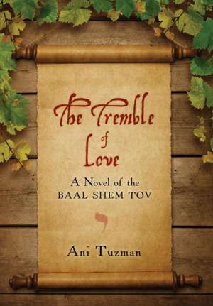 The Tremble of Love de Ani Tuzman