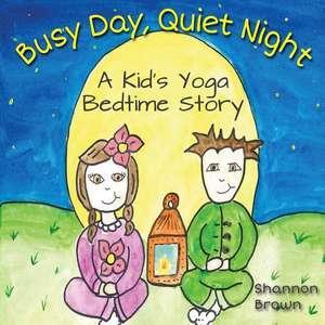 Busy Day, Quiet Night de Shannon Brown