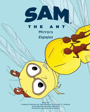 Sam the Ant - Mirrors de Enrique C Feldman