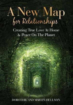 A New Map for Relationships de Martin E. . Hellman