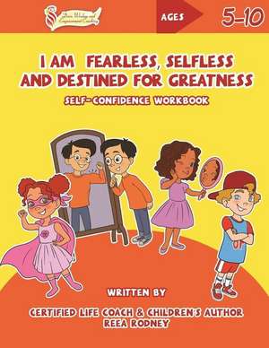 I Am Fearless, Selfless and Destined for Greatness: Self-Confidence Workbook de Joy Findlay