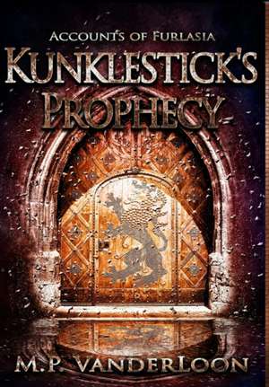 Kunklestick's Prophecy de M. P. Vanderloon