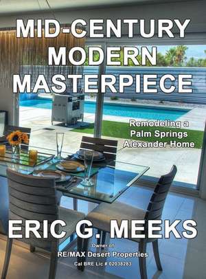 Mid-Century Modern Masterpiece de Eric G. Meeks