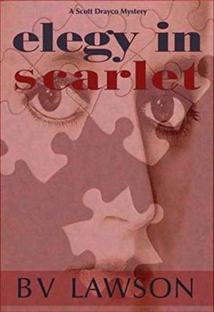 Elegy in Scarlet de Bv Lawson