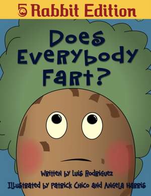 Does Everybody Fart? (5 Rabbit Edition) de Luis Rodriguez