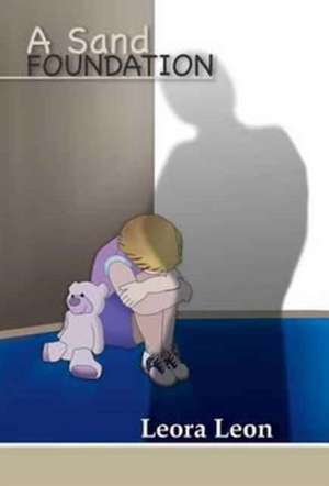 A Sand Foundation de Leora Leon