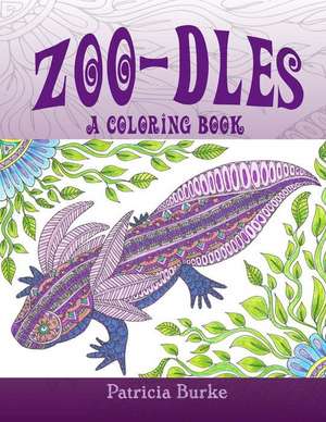 Zoo-dles: a coloring book for all ages de Patricia Burke