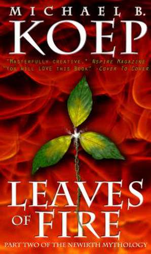 Leaves of Fire de Michael Koep