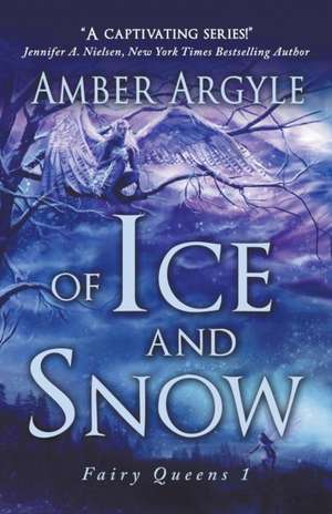 Of Ice and Snow de Amber Argyle