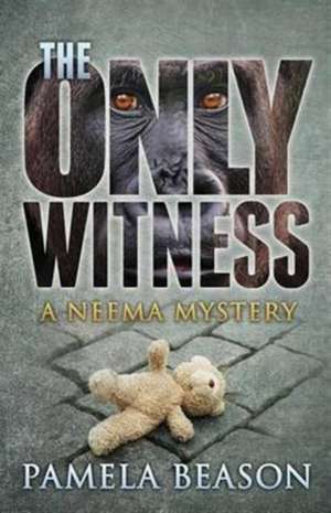 The Only Witness de Pamela Beason