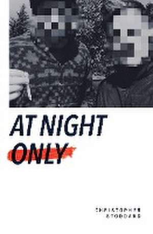 At Night Only de Christopher Stoddard