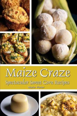 Maize Craze de Marie Porter