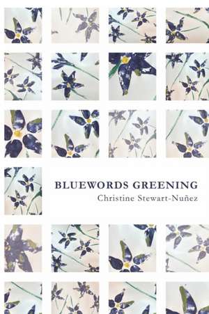 Bluewords Greening de Christine Stewart-Nuñez