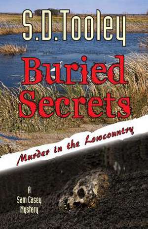 Buried Secrets de S. D. Tooley