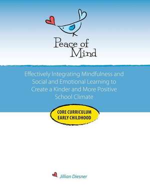 Peace of Mind Core Curriculum for Early Childhood de Jillian Diesner